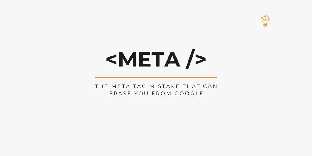 The One Meta Tag Mistake That Can Kill Your Website’s Visibility Overnight
